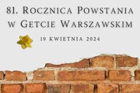 Rocznica wybuchu Powstania w Getcie Warszawskim - Obrazek 1