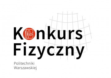 Konkurs Fizyczny Politechniki Warszawskiej - Obrazek 1