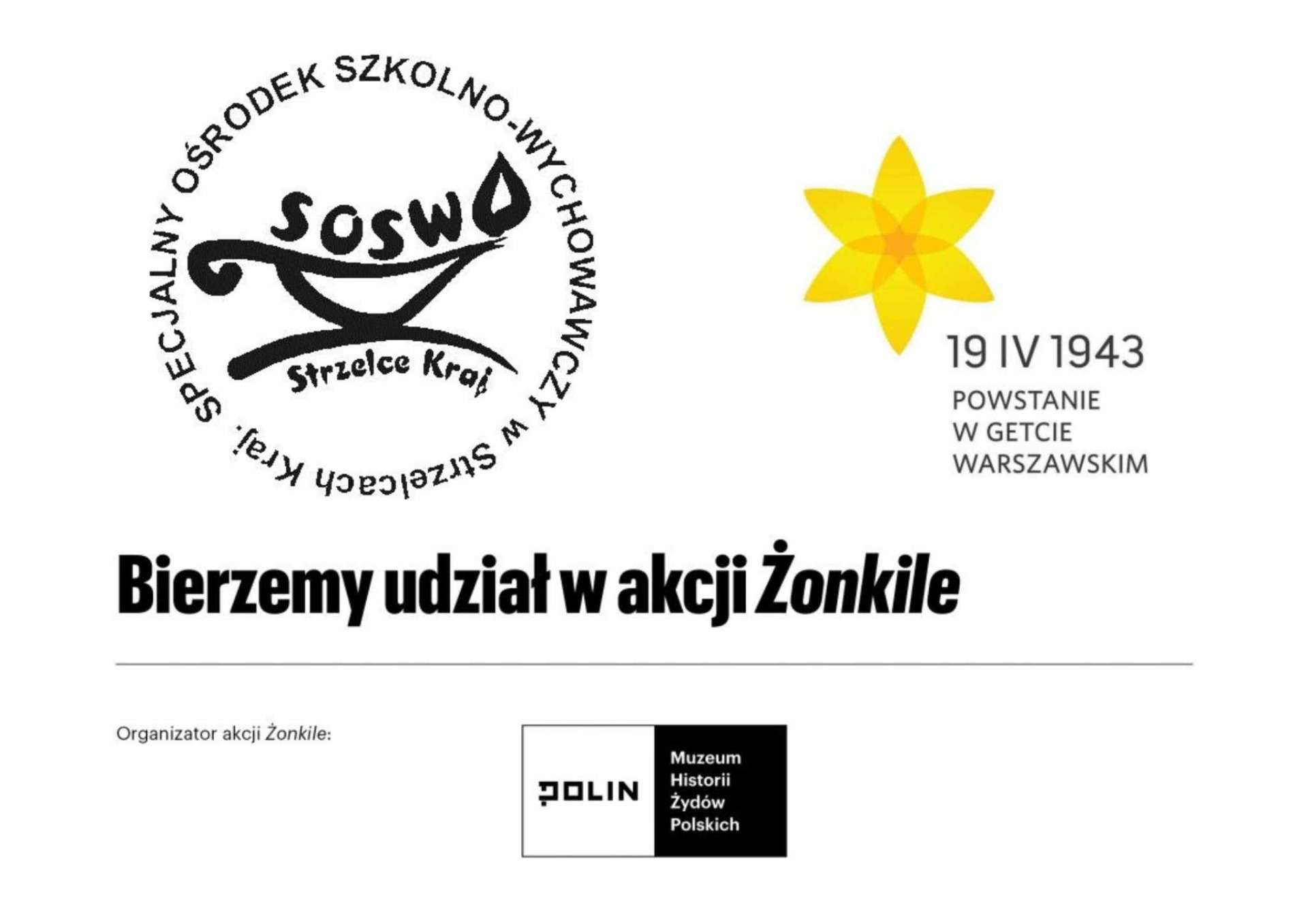 Plakat informacyjny promujący akcję, jest logo sosw strzelce oraz żółty żonikil