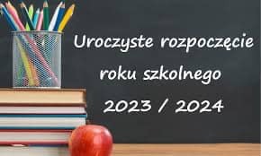 Rozpoczęcie roku szkolnego 2023/24.  - Obrazek 1