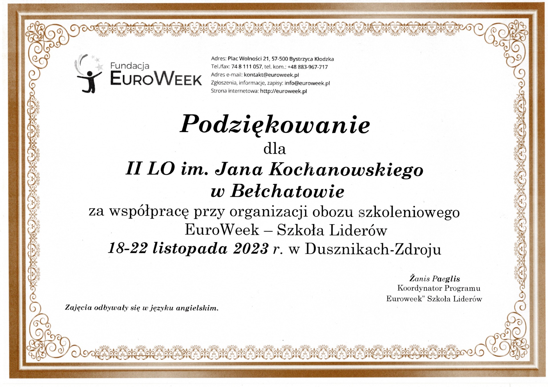 Podziękowanie dla II Liceum Ogólnokształcącego im. J. Kochanowskiego w Bełchatowie za współpracę przy organizacji obozu szkoleniowego EuroWeek - szkoła liderów