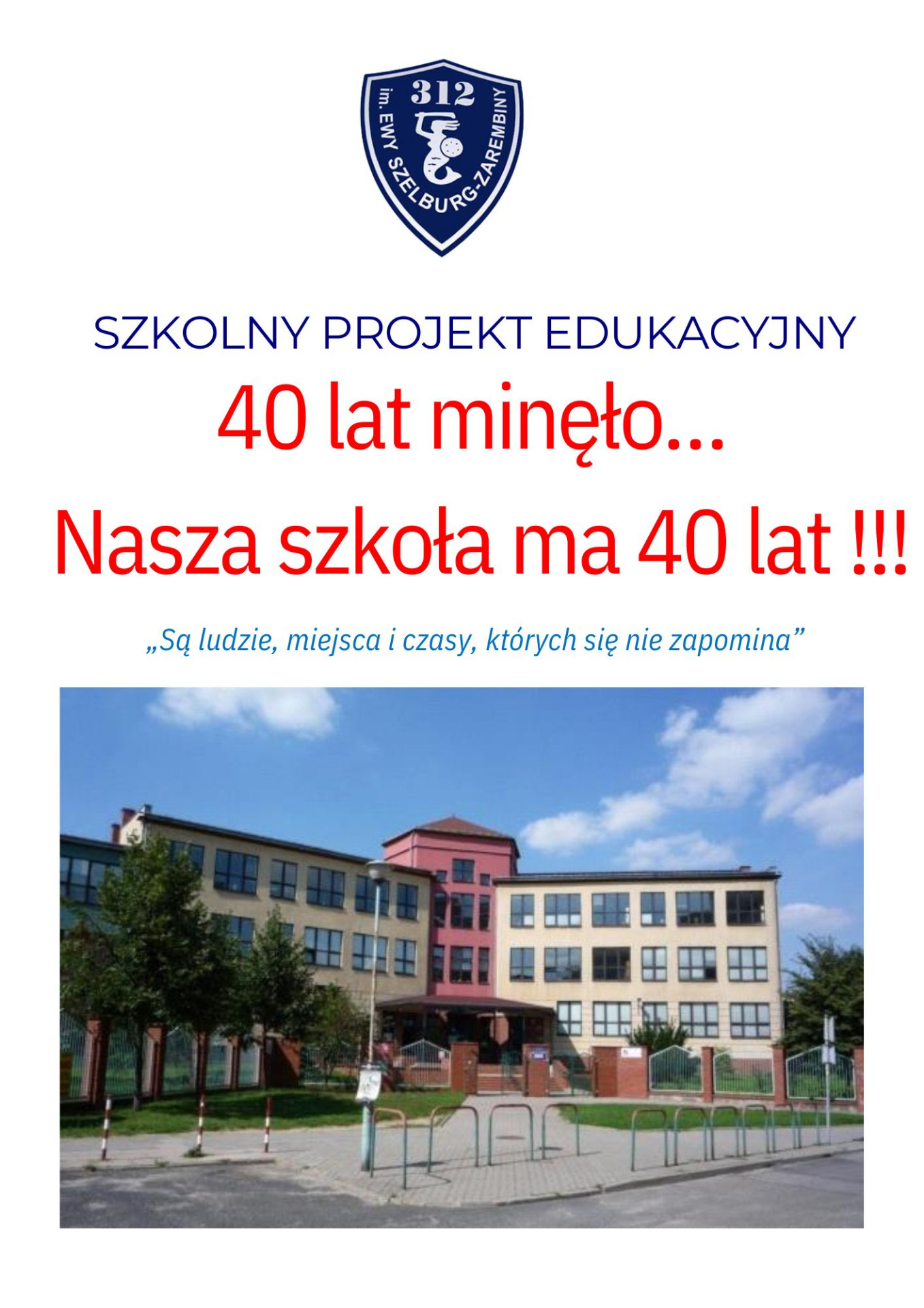  Projekt edukacyjny - 40 lat minęło... Nasza szkoła ma 40 lat!!! - Obrazek 1
