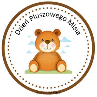 Światowy Dzień Pluszowego Misia - Szkolka Polska