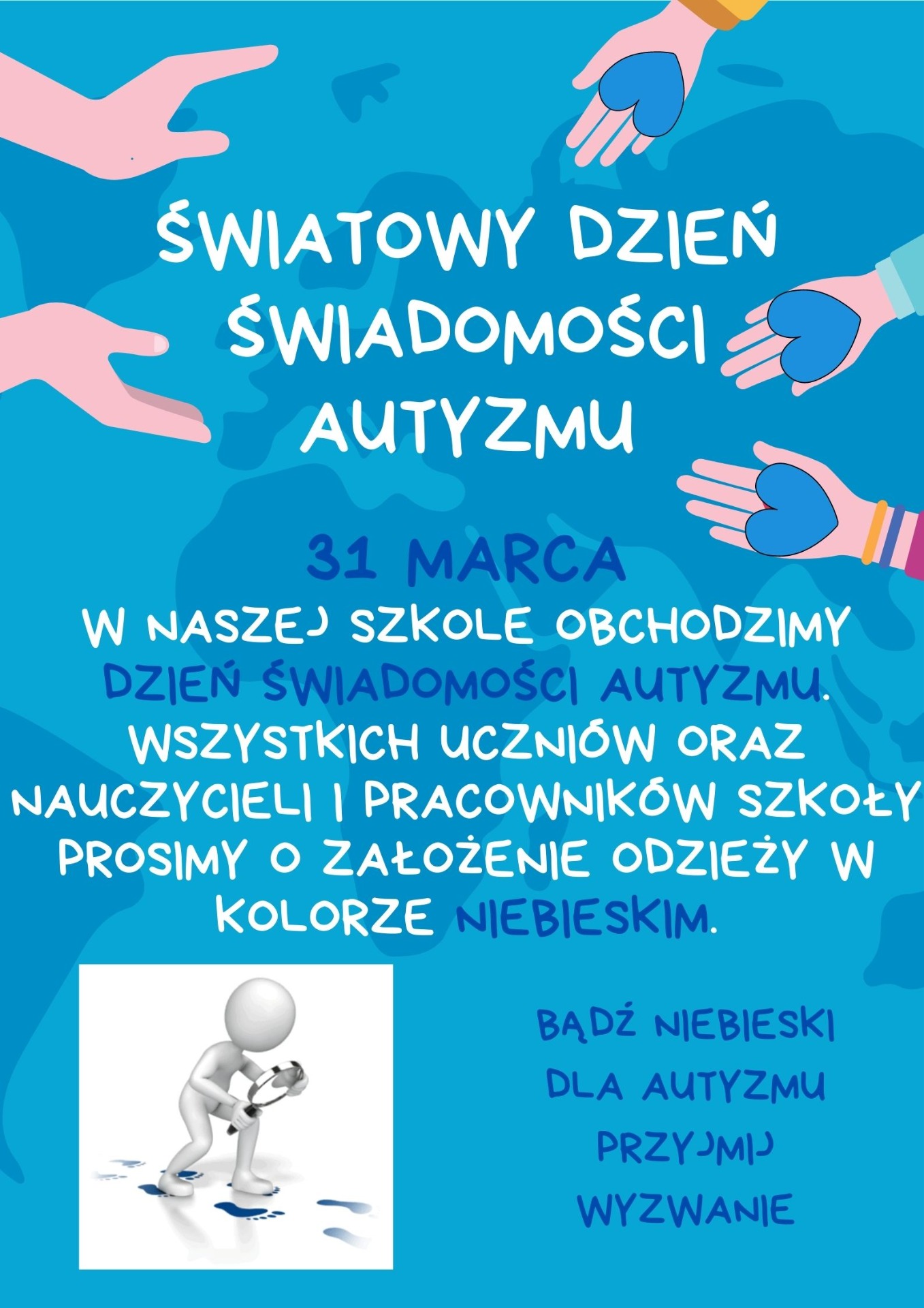 Plakat zapraszający do założenia niebieskiego stroju w związku z obchodami Dnia Świadomości Autyzmu